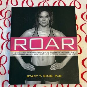 ROAR: Women's Health and Fitness Guide by Stacy T. Sims, PhD
